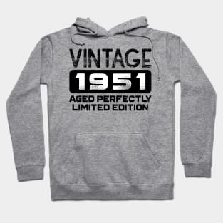 Birthday Gift Vintage 1951 Aged Perfectly Hoodie